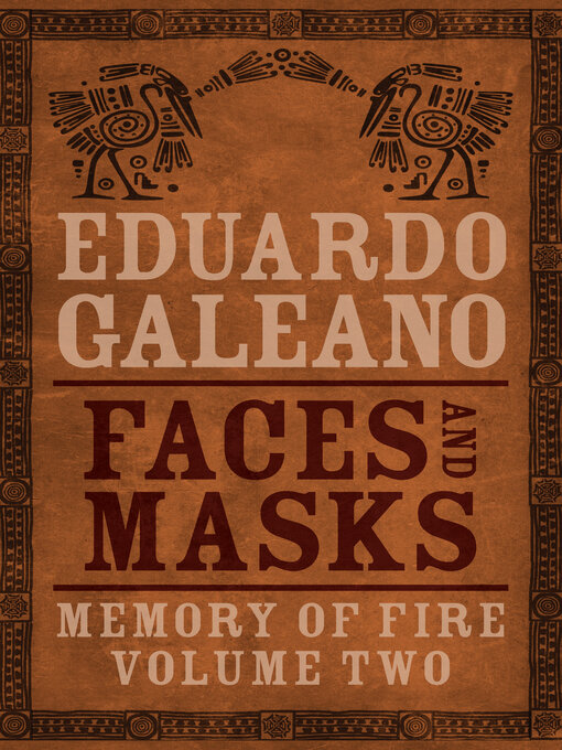 Title details for Faces and Masks by Eduardo Galeano - Available